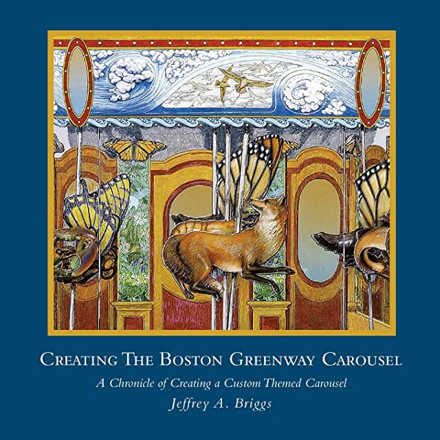 Creating The Boston Greenway Carousel